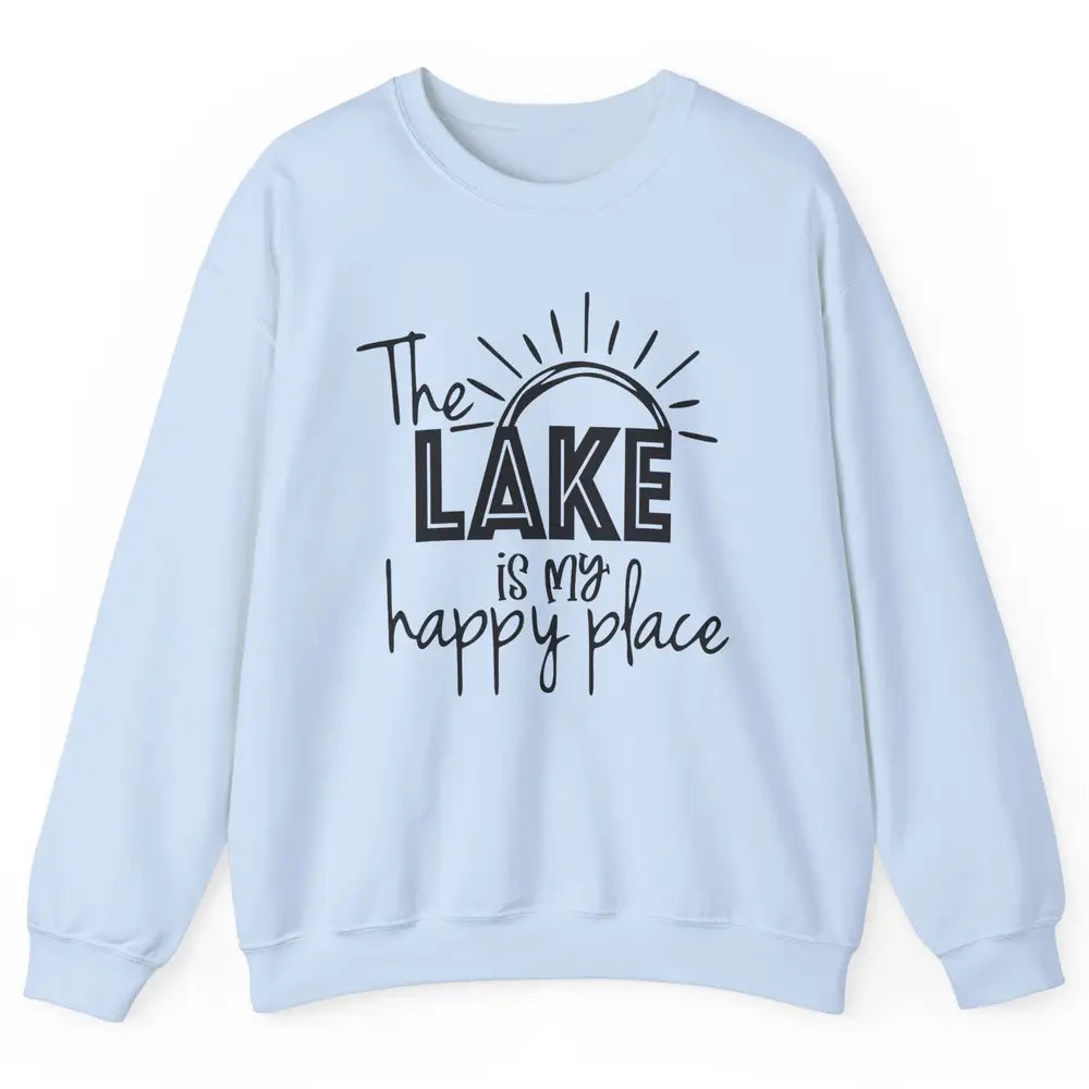 The Lake Is My Happy Place Summer Sunrays Lake Days Kayaking Unisex Crewneck Sweatshirt