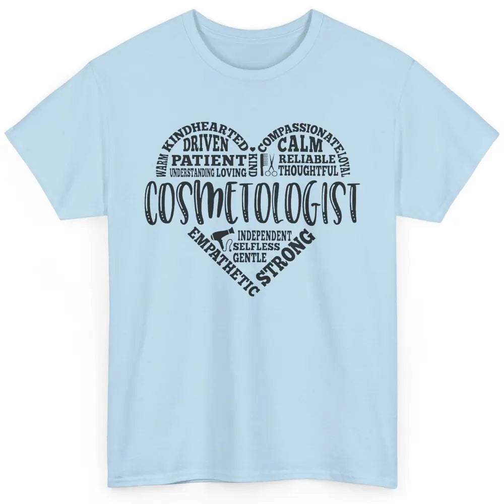 Cosmetologist Typography Cosmetology Beautician Appreciation Classic Unisex T-Shirt