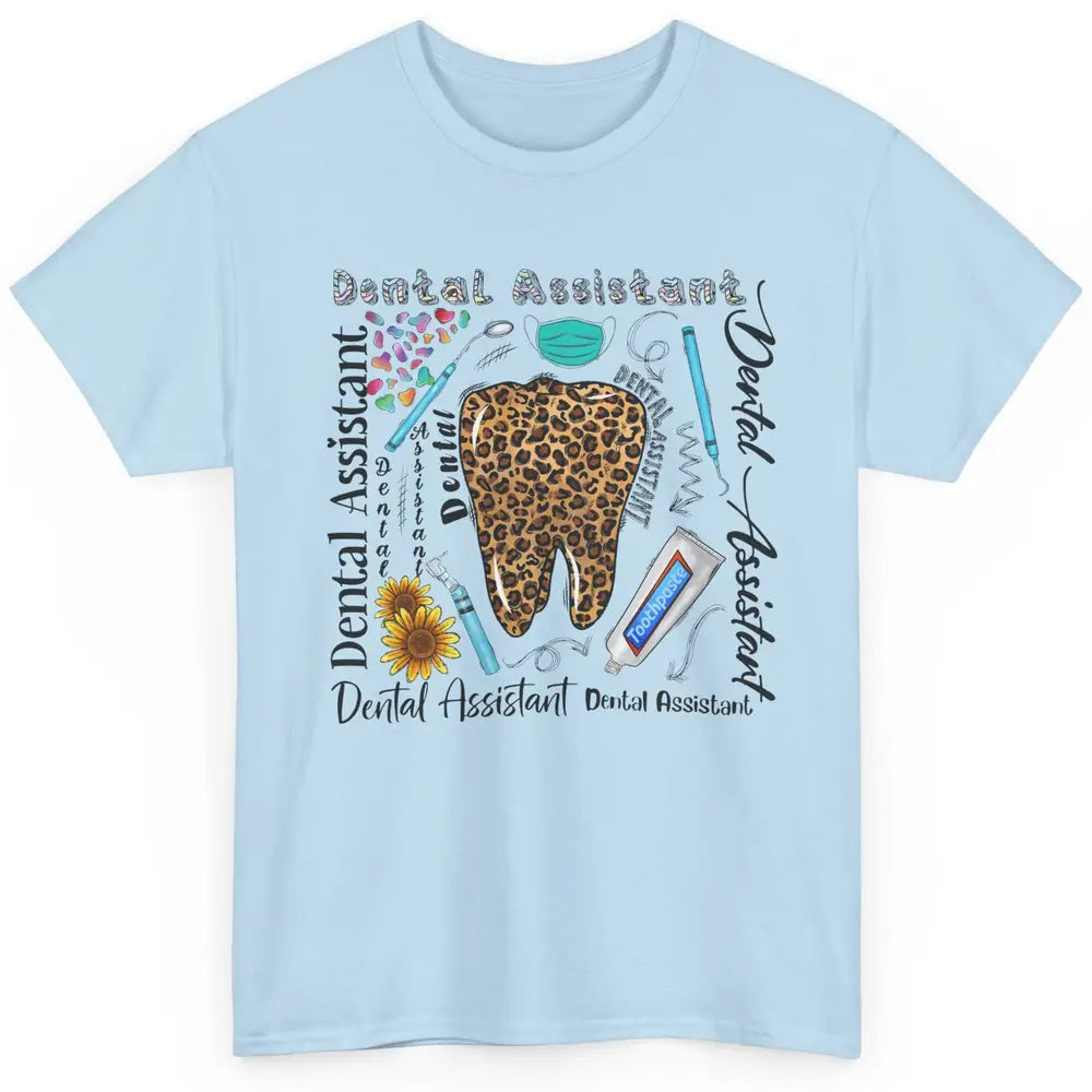 Dental Assistant Tooth Leopard Dentist Life Sunflower Nurse Classic Unisex T-Shirt