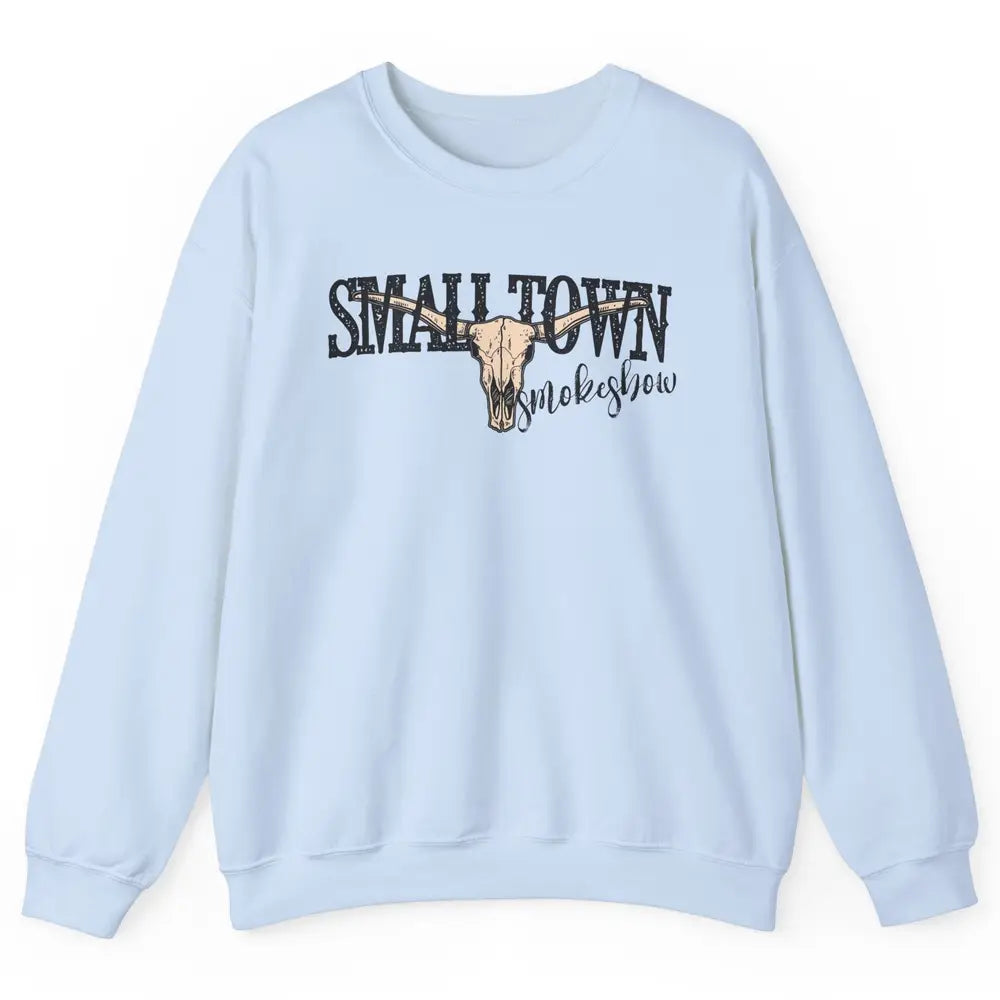 Boho Bull Skull Small Town Smokeshow Western Country Cowgirl Unisex Crewneck Sweatshirt