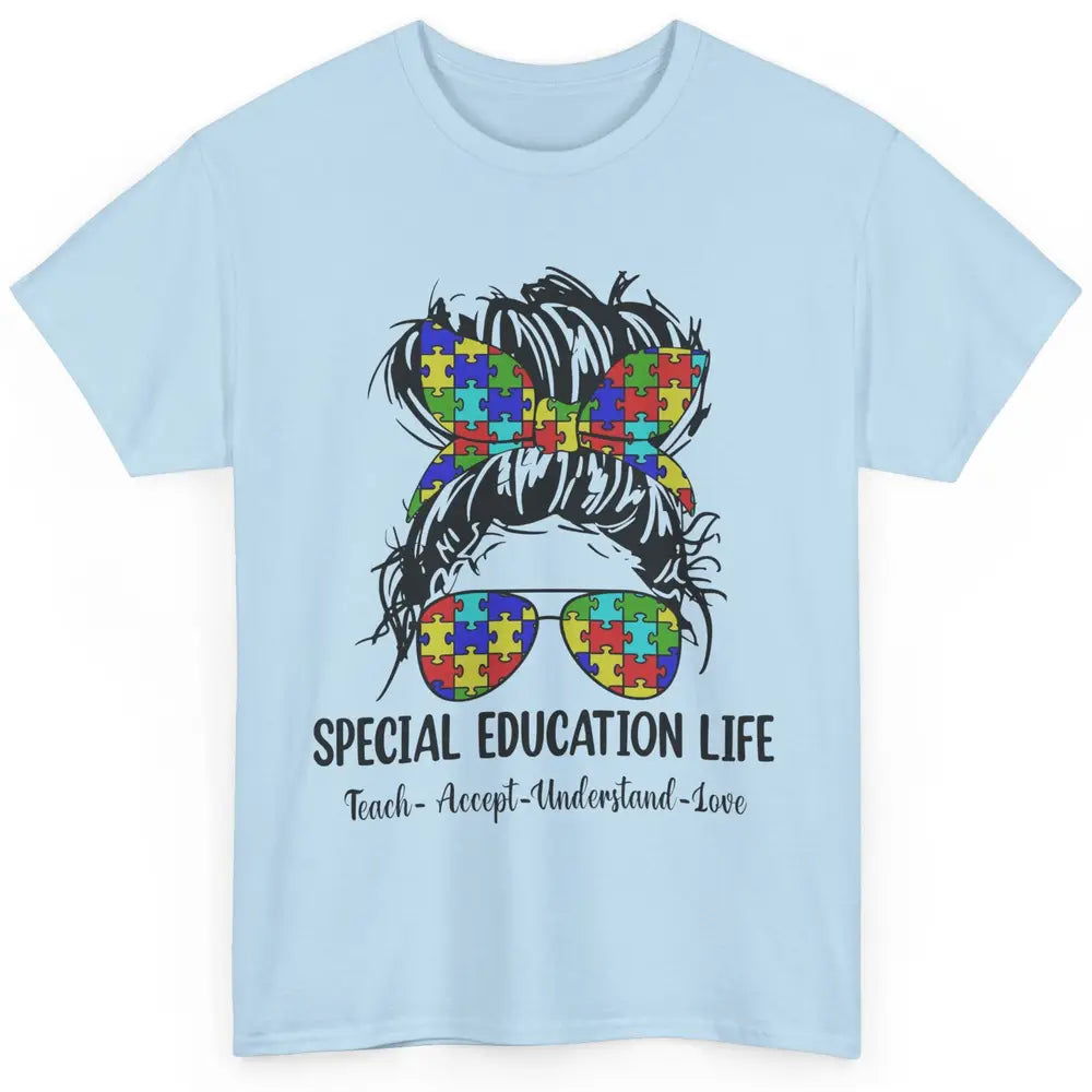 Special Education Teacher Messy Bun Autism Teach Accept Love Classic Unisex T-Shirt