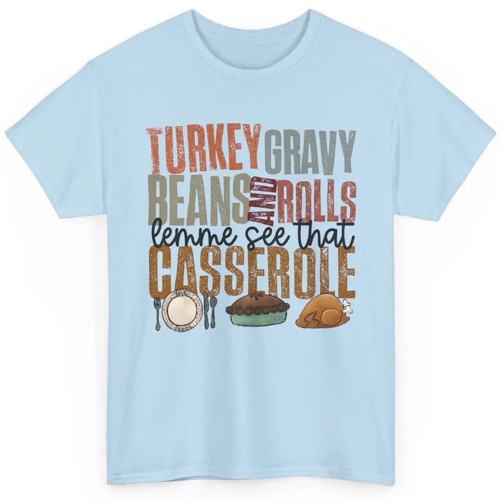 Turkey Gravy Beans And Rolls Thanksgiving Dinner Turkey Day Classic Unisex T-Shirt