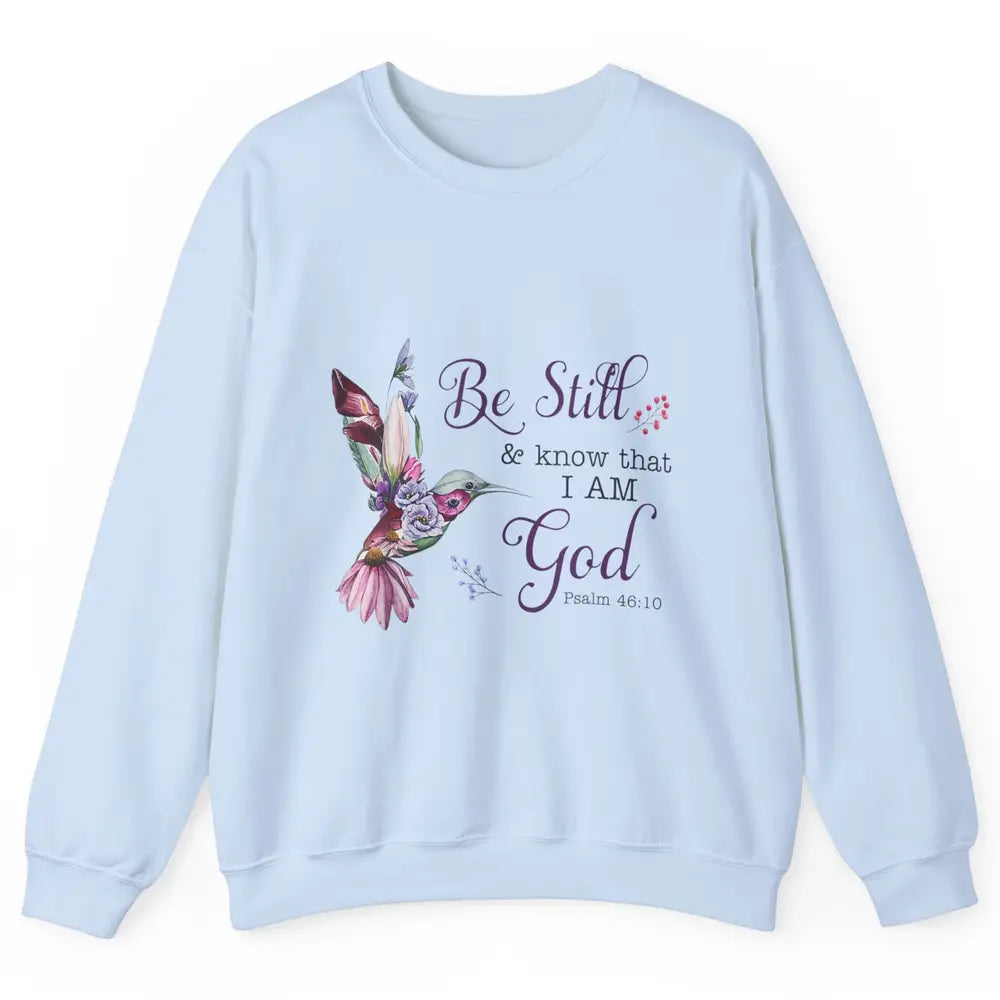 Be Still Know Im God Floral Bird Jesus Christian Bible Verse Unisex Crewneck Sweatshirt