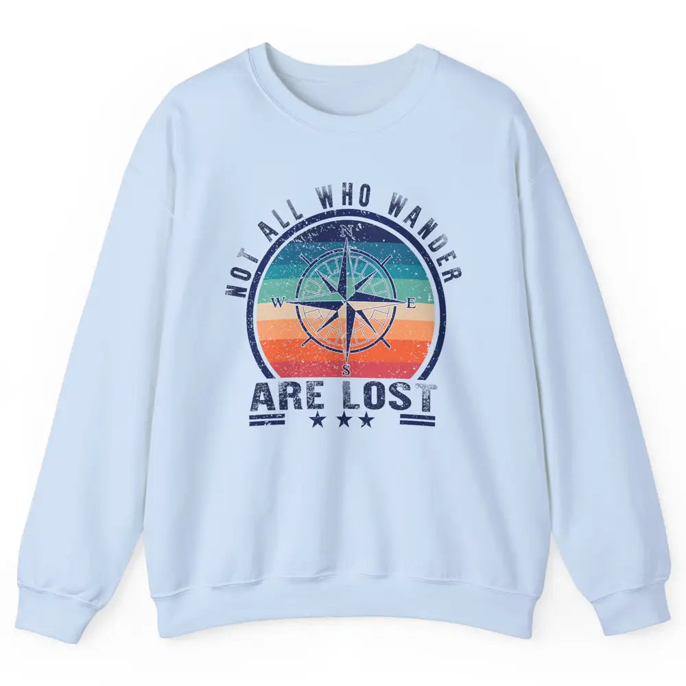 Vintage Compass Not All Who Wander Are Lost Camping Hiking Unisex Crewneck Sweatshirt