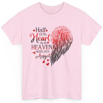 Angel Wing Half Of My Heart In Heaven With My Angel Memorial Classic Unisex T-Shirt