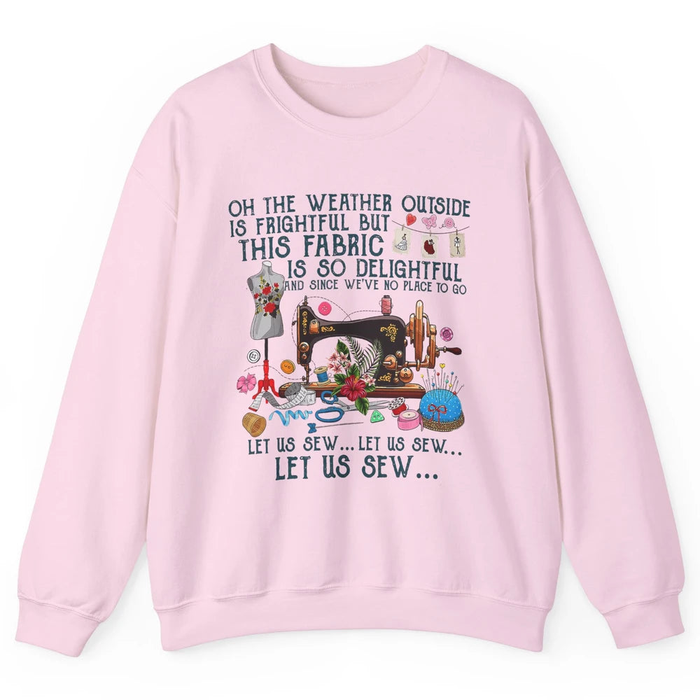 Sewing Quilting Let Us Sew Quilt Christmas Crochet Fabric Unisex Crewneck Sweatshirt