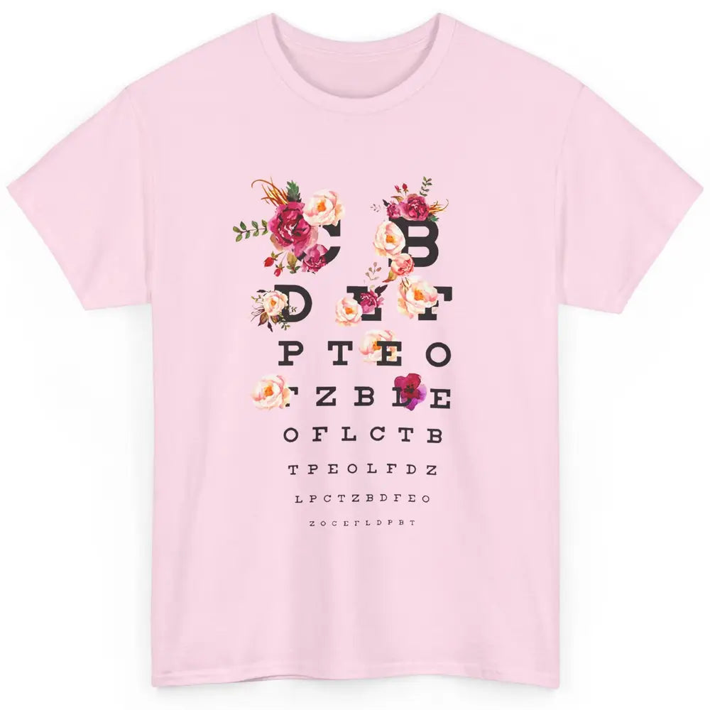 Floral Eye Chart Dentistry Orthodontist Dentist Life Gift Classic Unisex T-Shirt