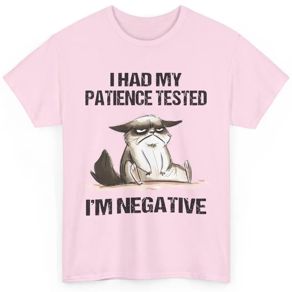 Funny Cat Had My Patience Tested I'm Negative Sarcastic Cat Classic Unisex T-Shirt