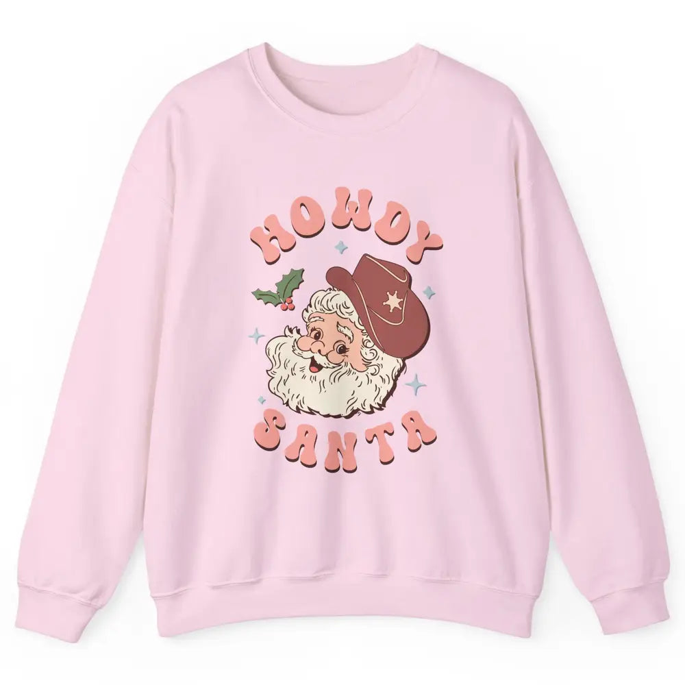 Merry Christmas Howdy Cowboy Xmas Santa Claus Cactus Western Unisex Crewneck Sweatshirt