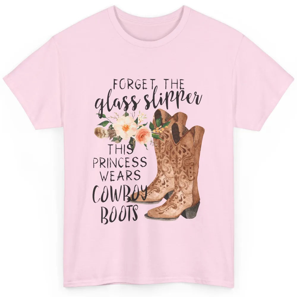 Cowgirls Forget Glass Slippers This Queen Wears Cowboy Boots Classic Unisex T-Shirt