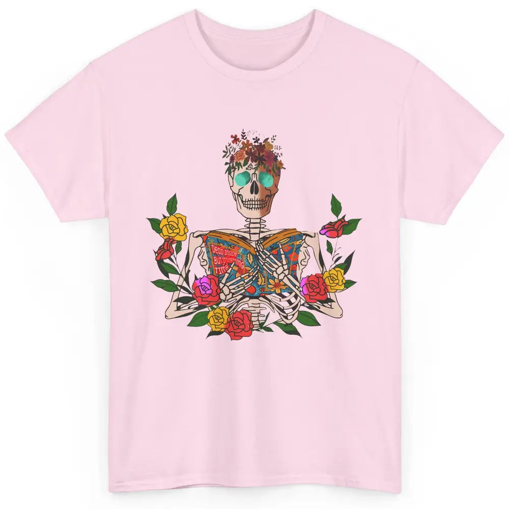 Floral Skeleton Reading Dead Inside But Reading Time Books Classic Unisex T-Shirt