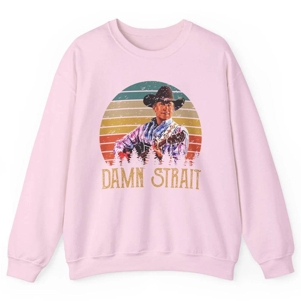 Vintage Cowboy Guitar Country Music Damn Strait Western Unisex Crewneck Sweatshirt