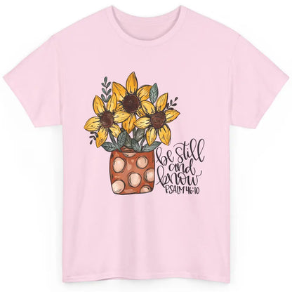 Sunflower Christian Be Still And Know Bible Verse Hand Draw Classic Unisex T-Shirt