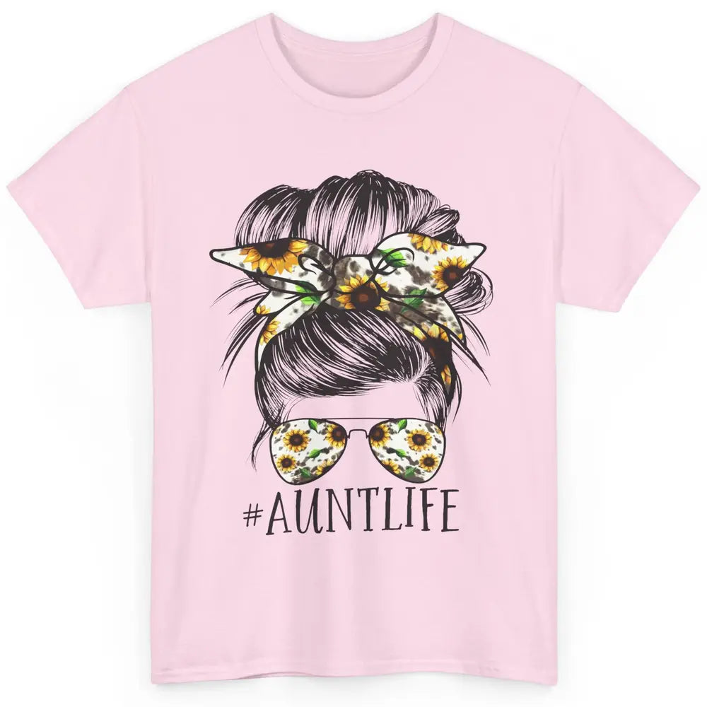 Aunt Life Messy Bun Hair Sunflower Sunglasses Bandana Auntie Classic Unisex T-Shirt