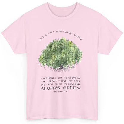 Christian Like A Tree Planted By Water Bible Verse Religious Classic Unisex T-Shirt