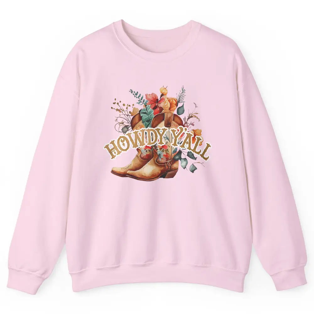 Western Floral Cowboy Boots Howdy Y'all Cowgirl Rodeo Mom Unisex Crewneck Sweatshirt