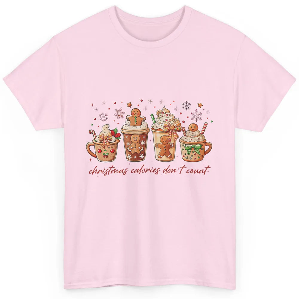 Christmas Calories Not Count Funny Gingerbread Coquette Coffee Xmas Classic Unisex T-Shirt