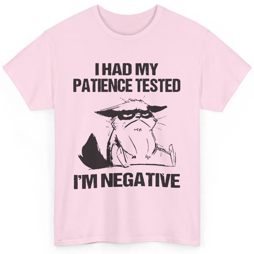 Funny Cat Had My Patience Tested I'm Negative Sarcastic Cat Classic Unisex T-Shirt