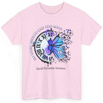 Suicide Prevention Butterfly No Story Should End Too Soon Classic Unisex T-Shirt