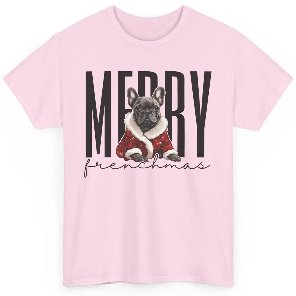 Funny French Bulldog Merry Frenchmas Christmas Dog Mom Classic Unisex T-Shirt