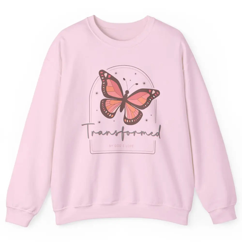 Transformed By God's Love Butterfly Faith Christian Jesus Unisex Crewneck Sweatshirt