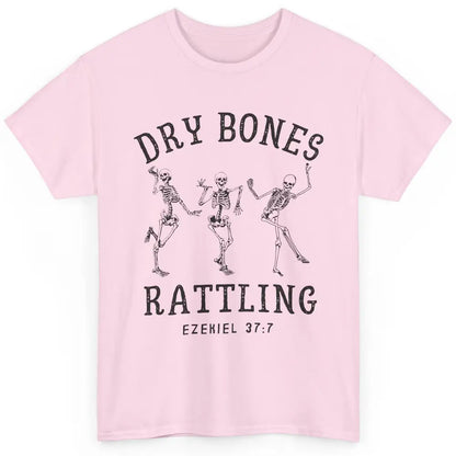 Christian Dancing Skeleton Dry Bone Rattling Bible Halloween Classic Unisex T-Shirt