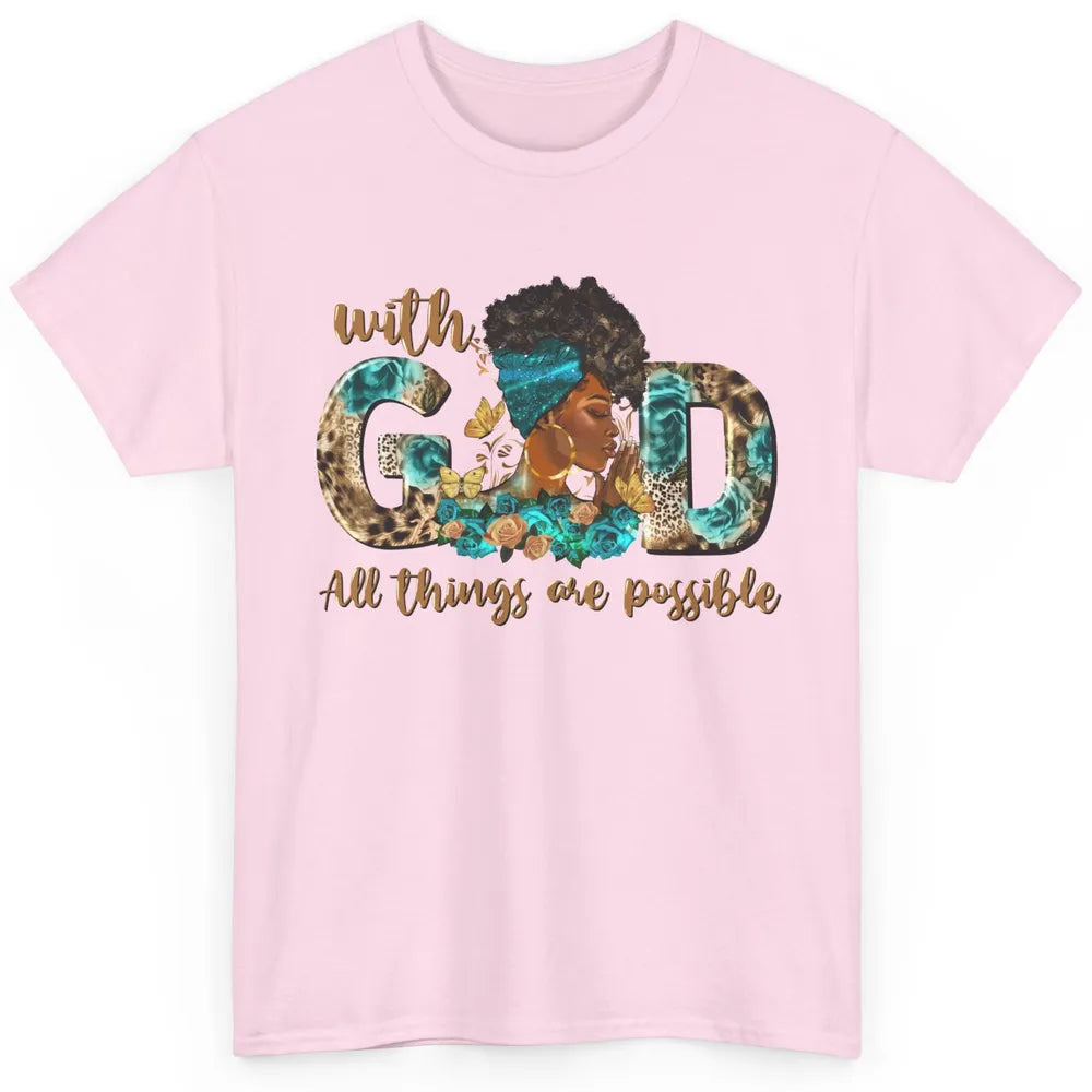 With God All Things Are Possible Black Woman Christian Classic Unisex T-Shirt