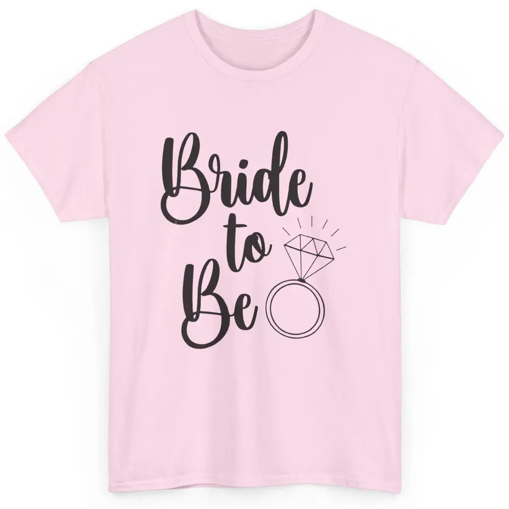 Bride To Be Future Mrs. Engagement Bachelorette Wedding Ring Classic Unisex T-Shirt