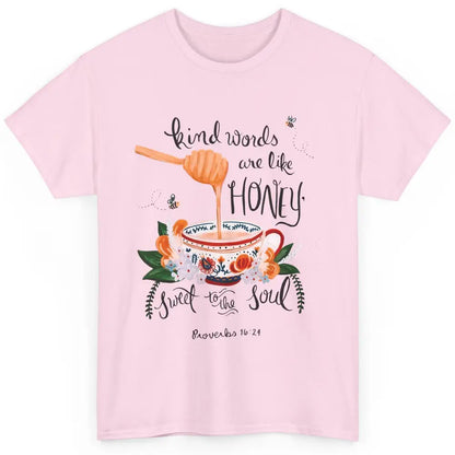 Christian Kind Words Are Like Honey Bible Verse Religious Classic Unisex T-Shirt