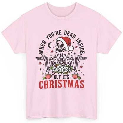 Funny Skeleton Christmas Dancing Dead Inside But Its Holiday Classic Unisex T-Shirt