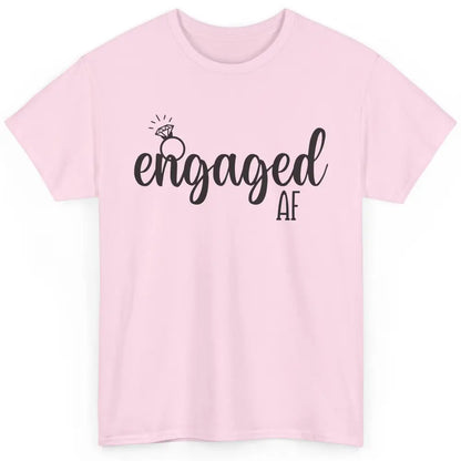 Engaged AF Bride To Be Wedding Ring Future Mrs. Bachelorette Classic Unisex T-Shirt