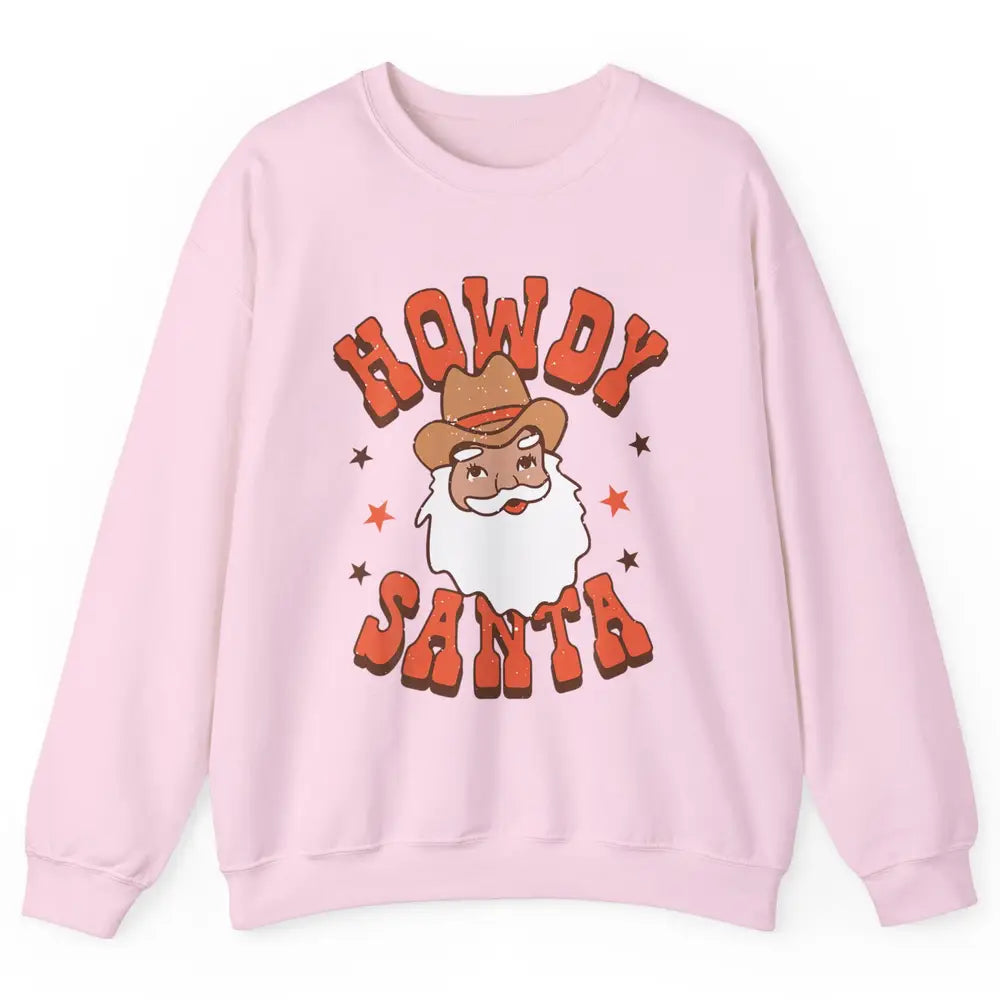 Howdy Santa Claus Western Cowboy Merry Christmas Retro Xmas Unisex Crewneck Sweatshirt