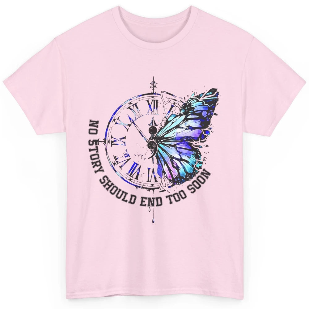 Suicide Prevention Butterfly No Story Should End Too Soon Classic Unisex T-Shirt