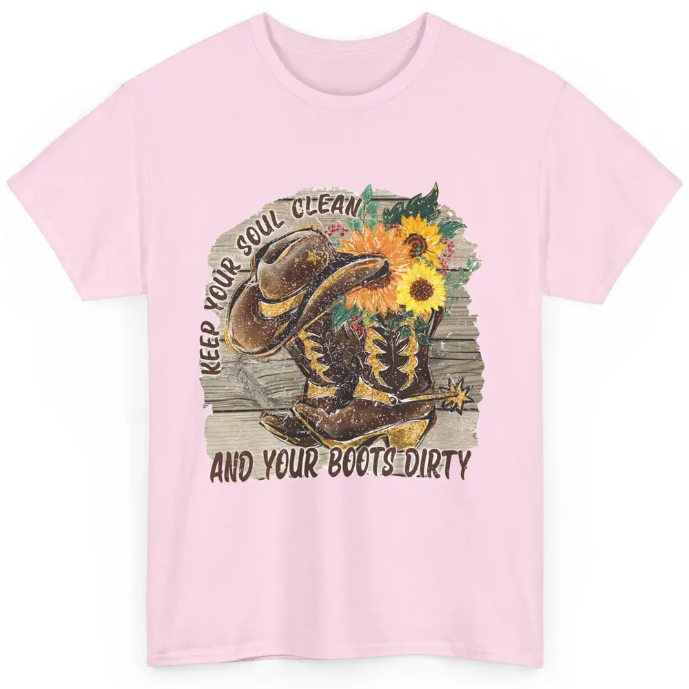 Floral Cowboy Boots Keep Your Soul Clean Boots Dirty Western Classic Unisex T-Shirt