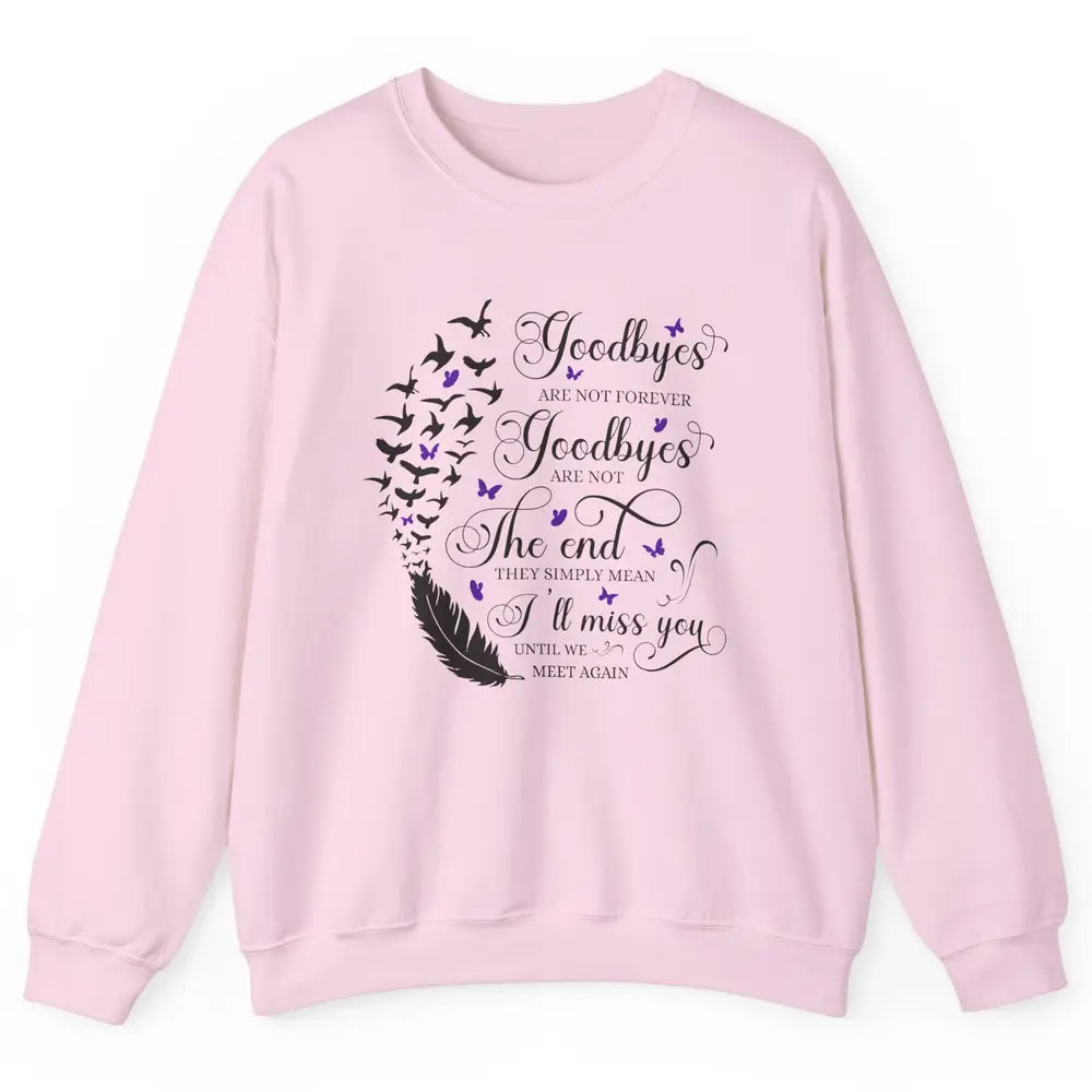 Angel Wing Butterfly Goodbyes Are Not The End Loving Memory Unisex Crewneck Sweatshirt