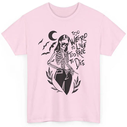 Too Rare To Die Funny Skeleton Woman Skull Aesthetic Costume Classic Unisex T-Shirt