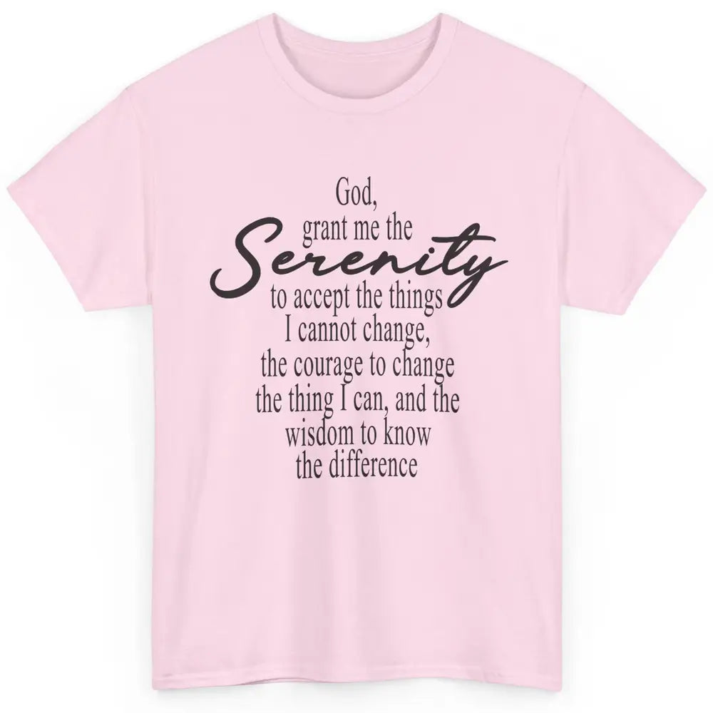 Christian God Grant Me The Serenity To Accept Prayer Faith Classic Unisex T-Shirt