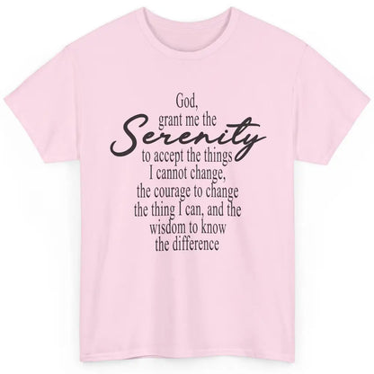 Christian God Grant Me The Serenity To Accept Prayer Faith Classic Unisex T-Shirt