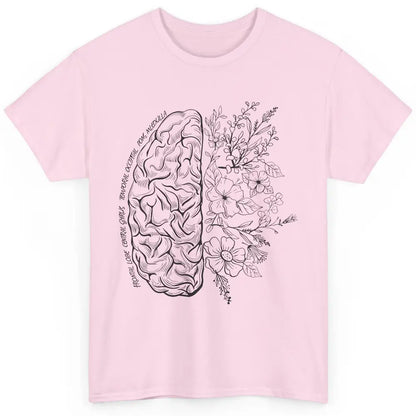 Brain Anatomy With Flowers Nursing School Doctor Neurologist Classic Unisex T-Shirt