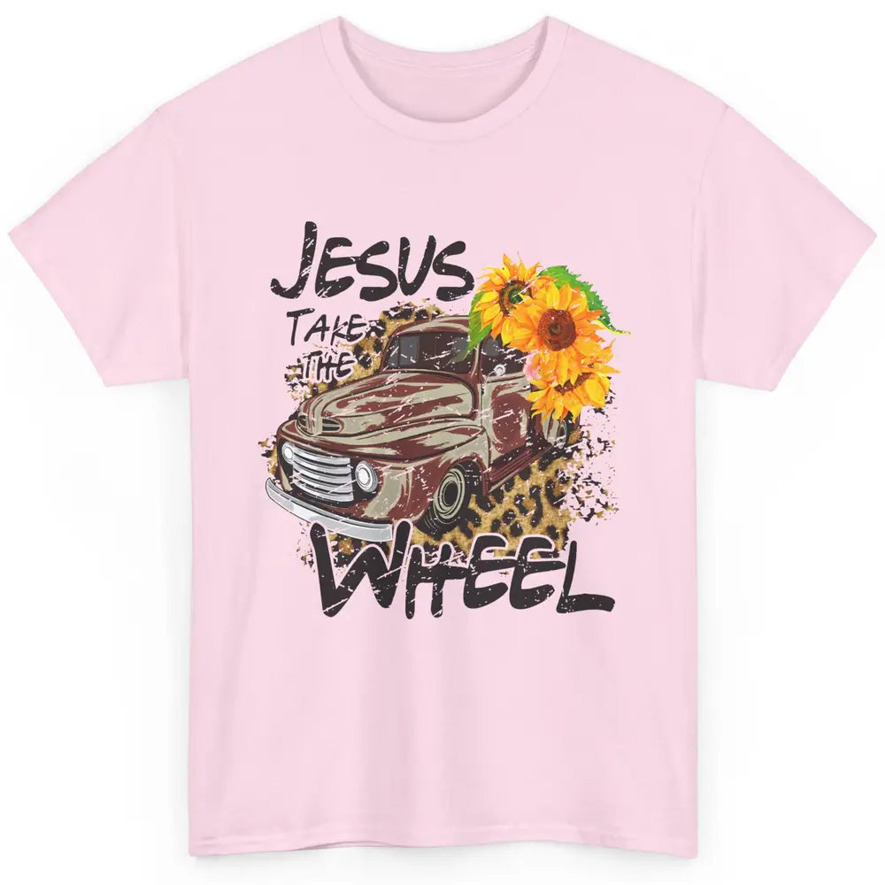 Sunflower Truck Jesus Take The Wheel Christian Gift Leopard Classic Unisex T-Shirt