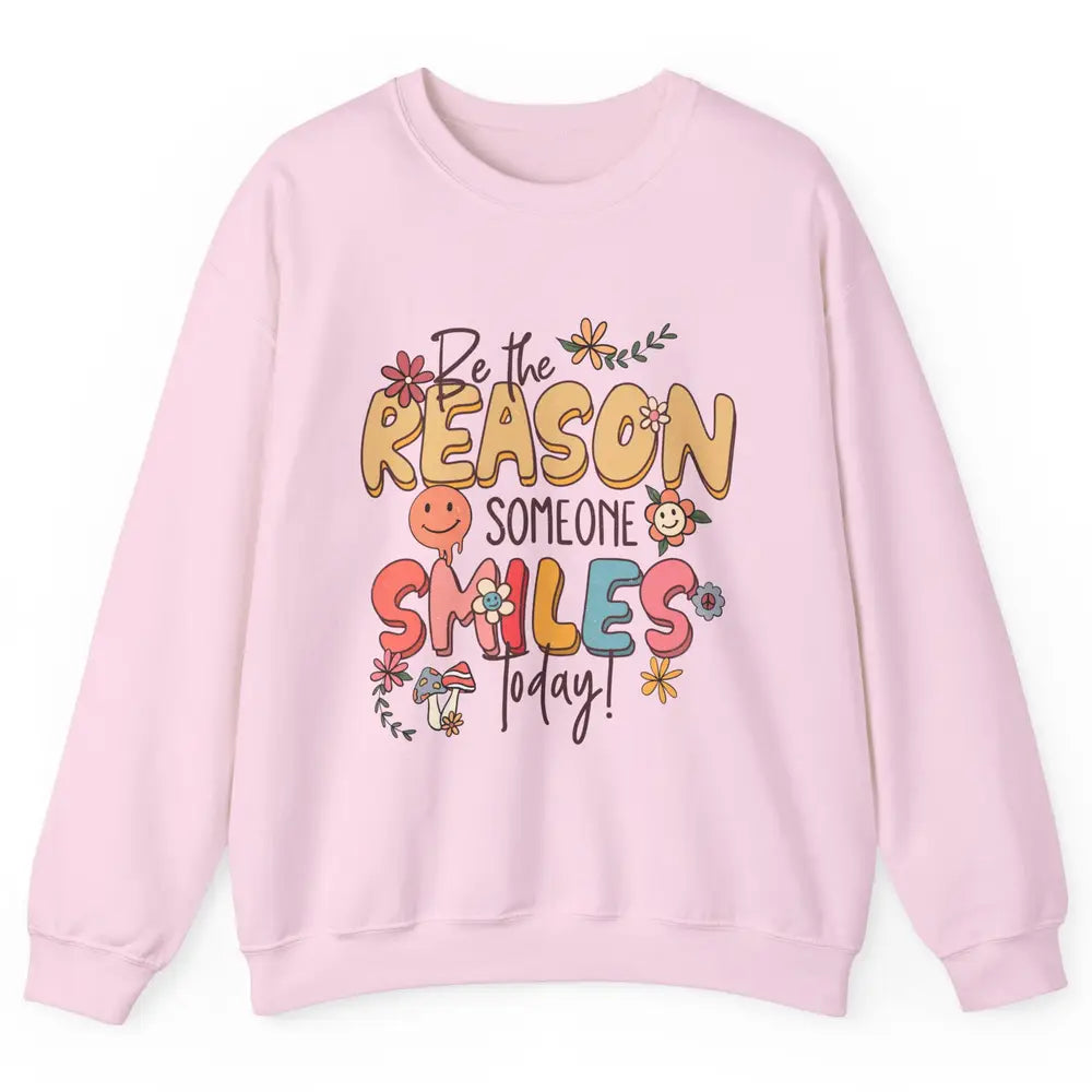 Be Reason Someone Smile Mental Health Matters Positive Vibes Unisex Crewneck Sweatshirt