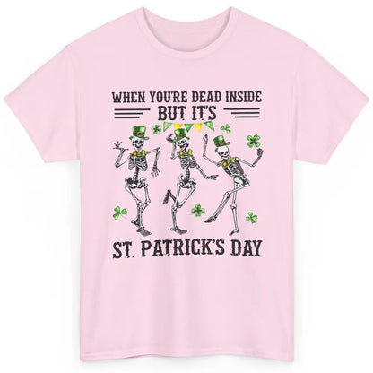 Dancing Skeletons Dead Inside But Its St Patricks Day Irish Classic Unisex T-Shirt