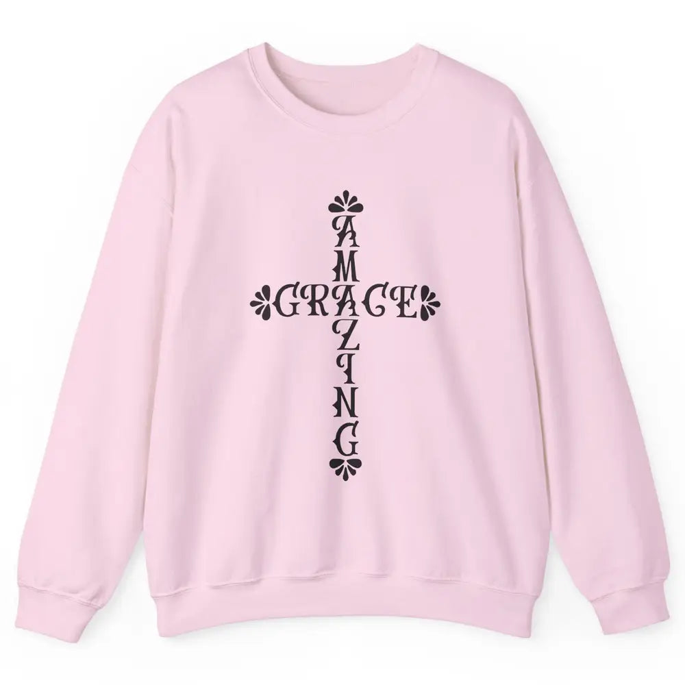 Amazing Grace Jesus Cross God Lovers Christian Religious Unisex Crewneck Sweatshirt