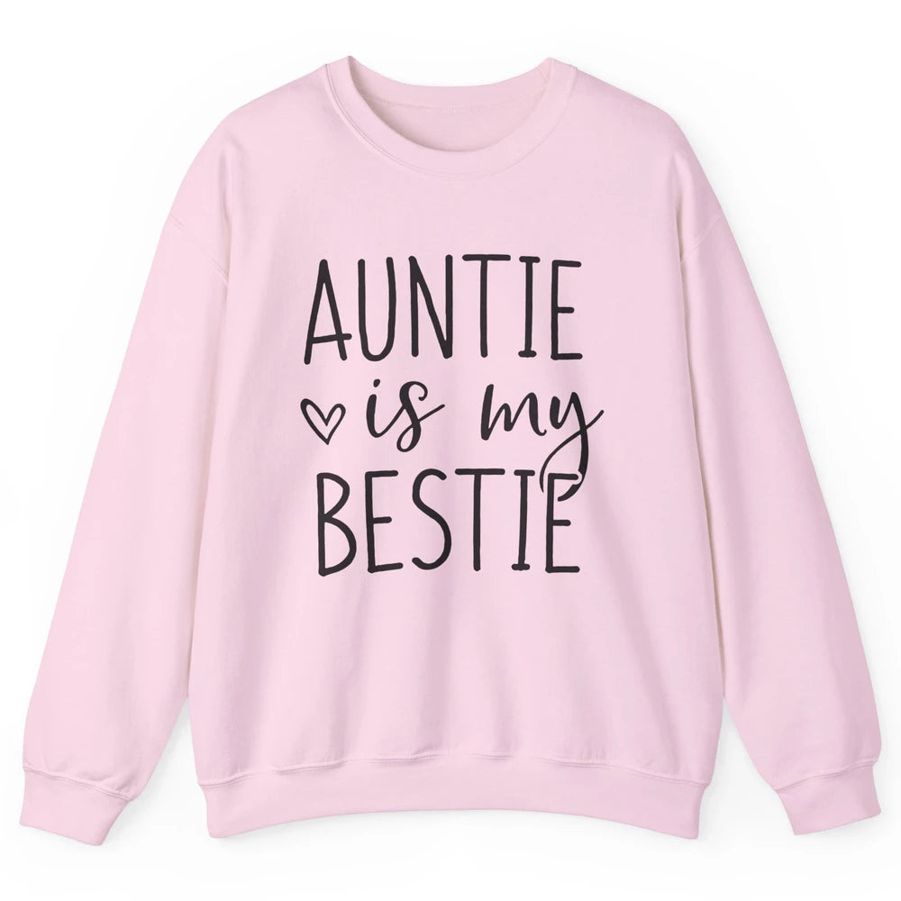 Auntie Is My Bestie New Auntie Pregnancy Nephew Niece Gift Unisex Crewneck Sweatshirt