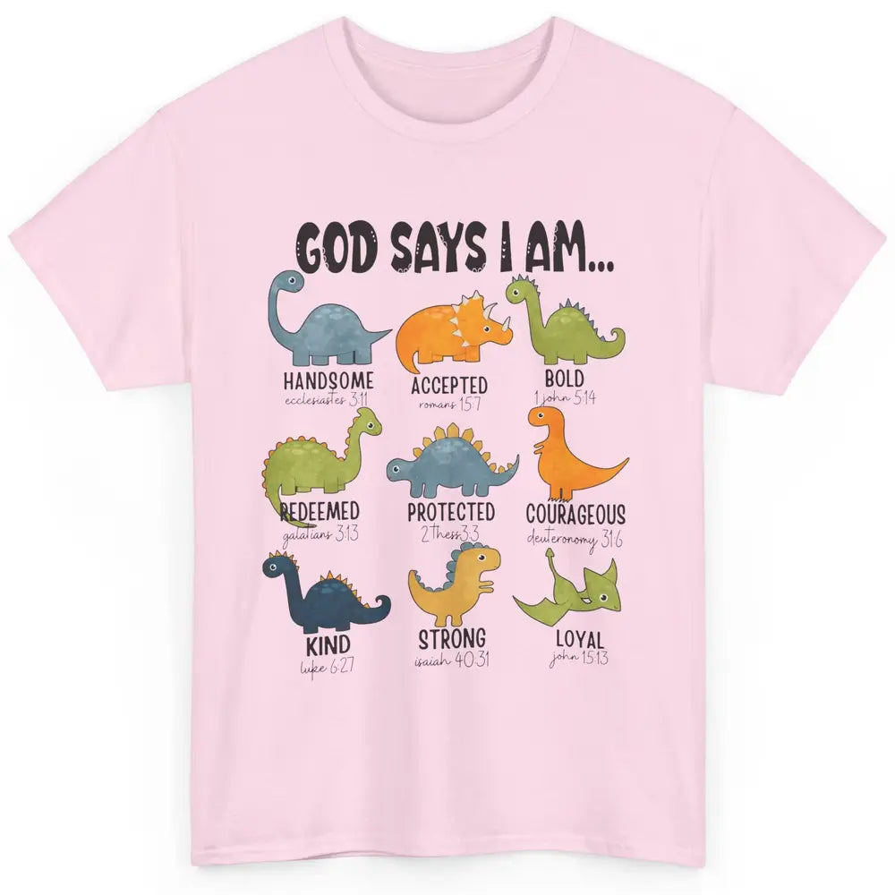 Christian Dinosaurs God Says I Am Bible Verse Kid Girl Boy Classic Unisex T-Shirt