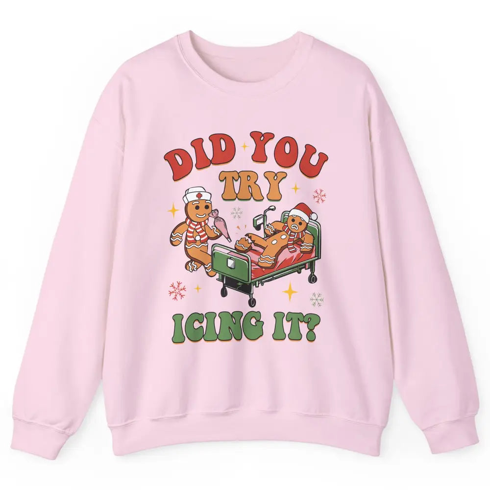 Christmas Gingerbread ICU Nurse Did You Try Icing It Cookies Unisex Crewneck Sweatshirt