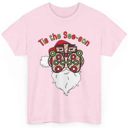 Funny Optometrist Santa Phoropter Tis The See-son Christmas Classic Unisex T-Shirt