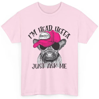 Funny Baby Heifer I'm Head Heffa Just Ask Me Cow Farm Animal Classic Unisex T-Shirt