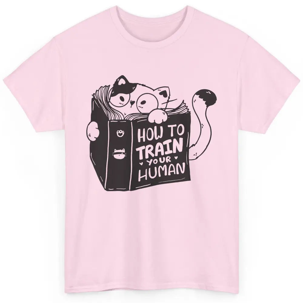 Funny Cat Reading Book How To Train Your Human Sarcastic Classic Unisex T-Shirt