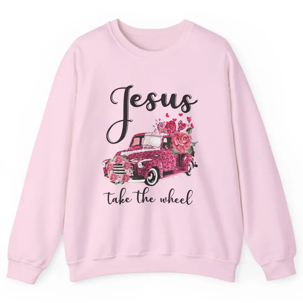 Christian Girl Jesus Take The Wheel Leopard Car and Roses Unisex Crewneck Sweatshirt